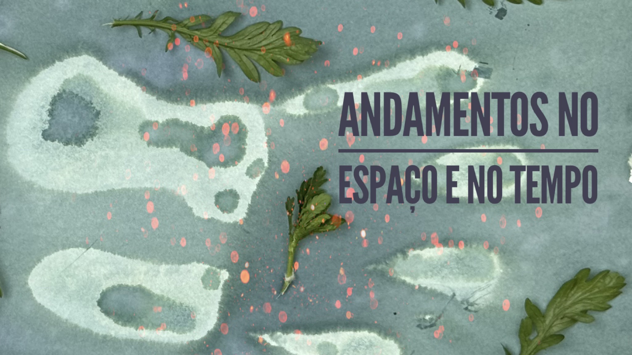 <p>Andamentos no Espaço e no Tempo</p>