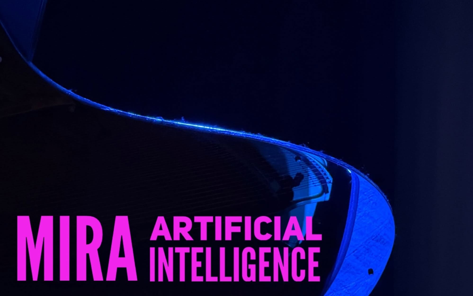<p>MIRA ARTIFICIAL INTELLIGENCE</p>