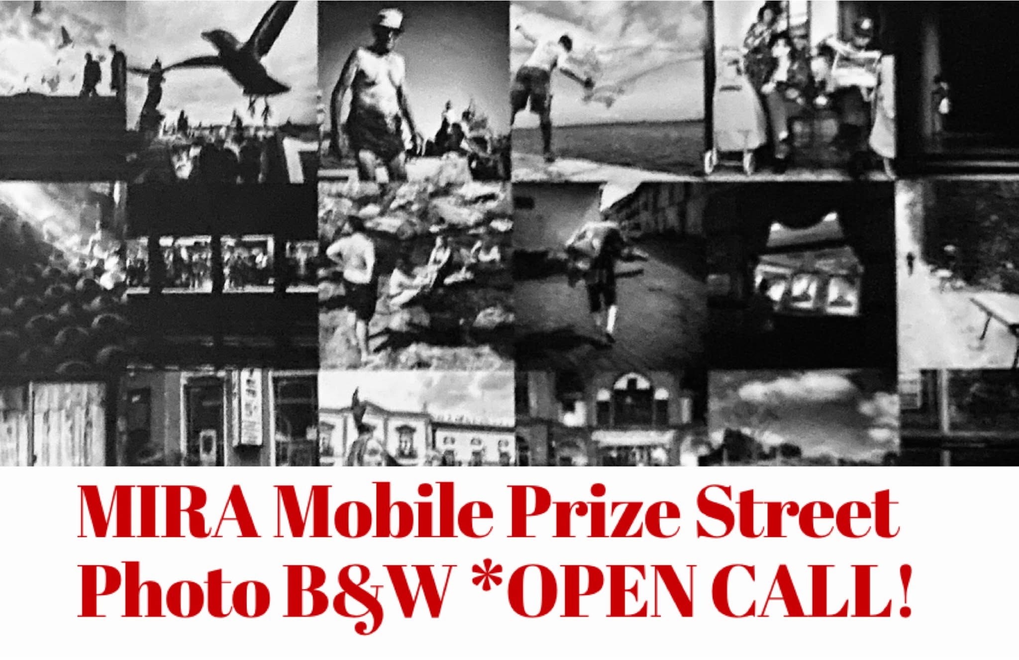 <p>22nd EDITION OF MIRA MOBILE PRIZE | STREET PHOTOGRAPHY B&W</p>